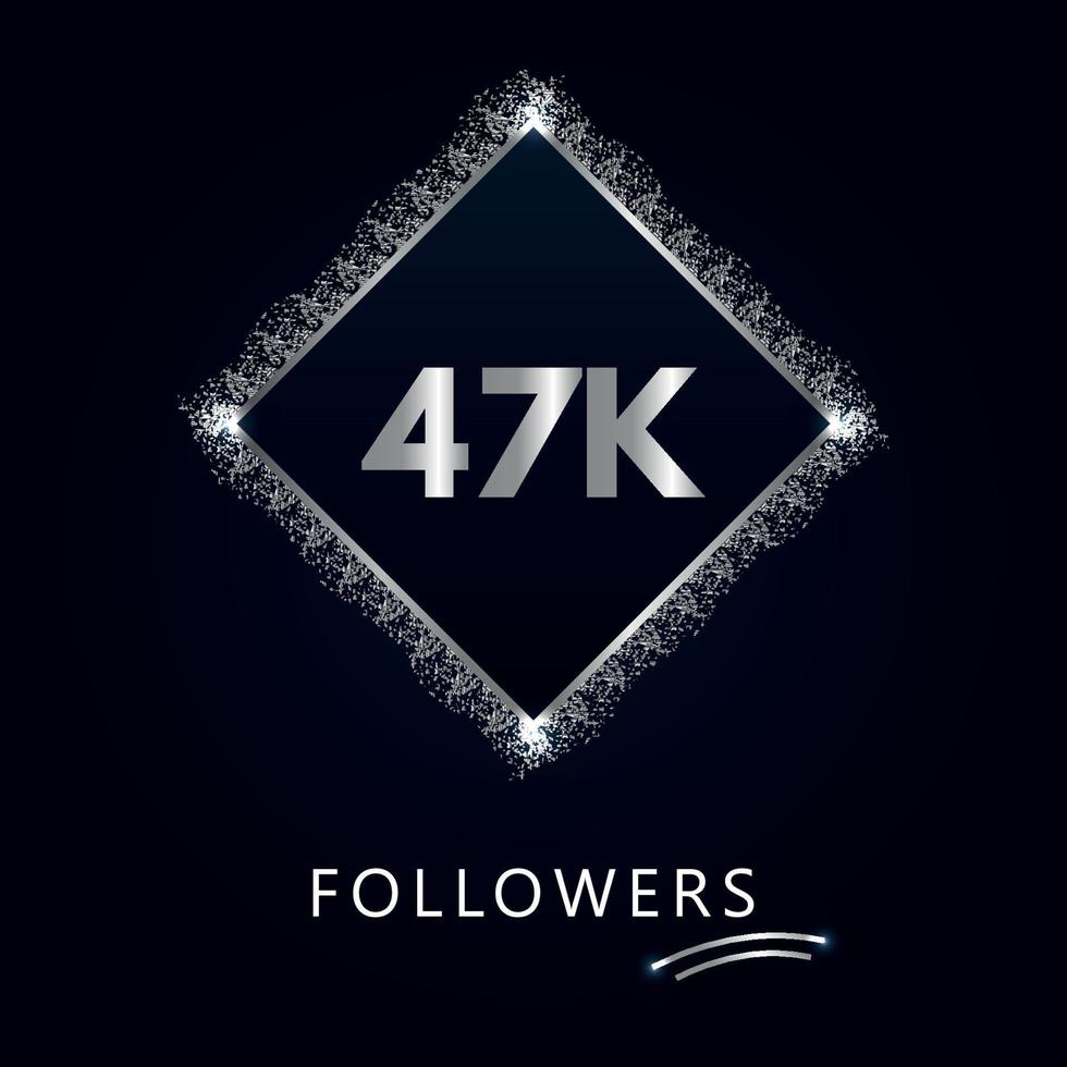 47k o 47 mil seguidores con marco y brillo plateado aislado sobre fondo azul marino oscuro. plantilla de tarjeta de felicitación para redes sociales amigos y seguidores. gracias, seguidores, logro. vector