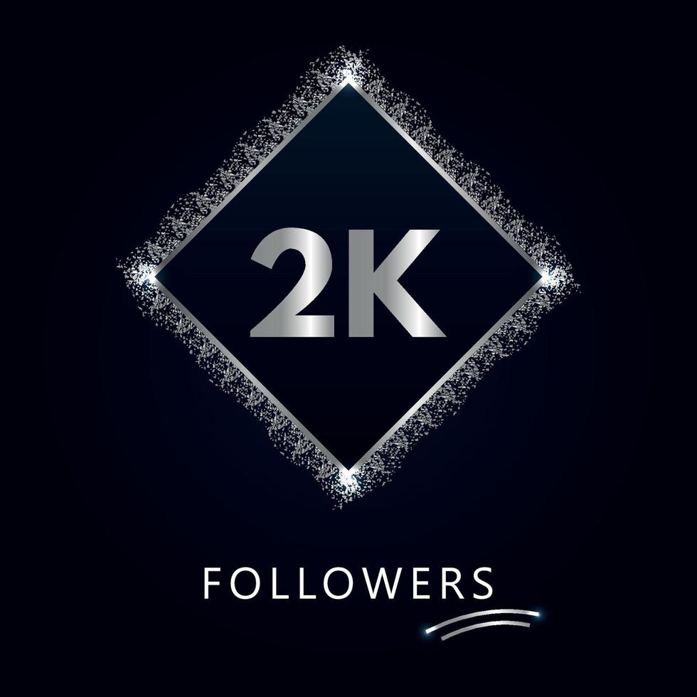 2K or 2 thousand followers with frame and silver glitter isolated on dark navy blue background. Greeting card template for social networks friends, and followers. Thank you, followers, achievement. vector