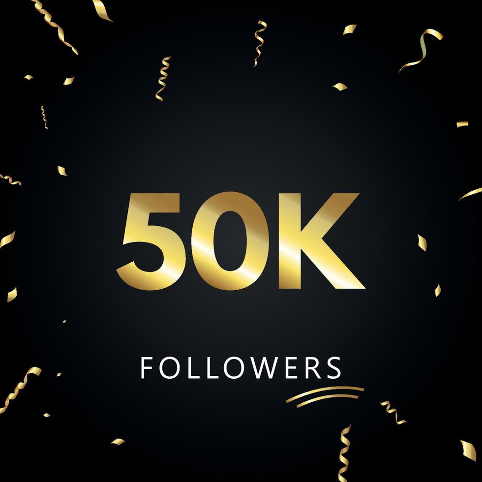 50k o 50 mil seguidores con confeti dorado aislado en fondo negro. plantilla de tarjeta de felicitación para amigos y seguidores de las redes sociales. gracias, seguidores, logro. vector