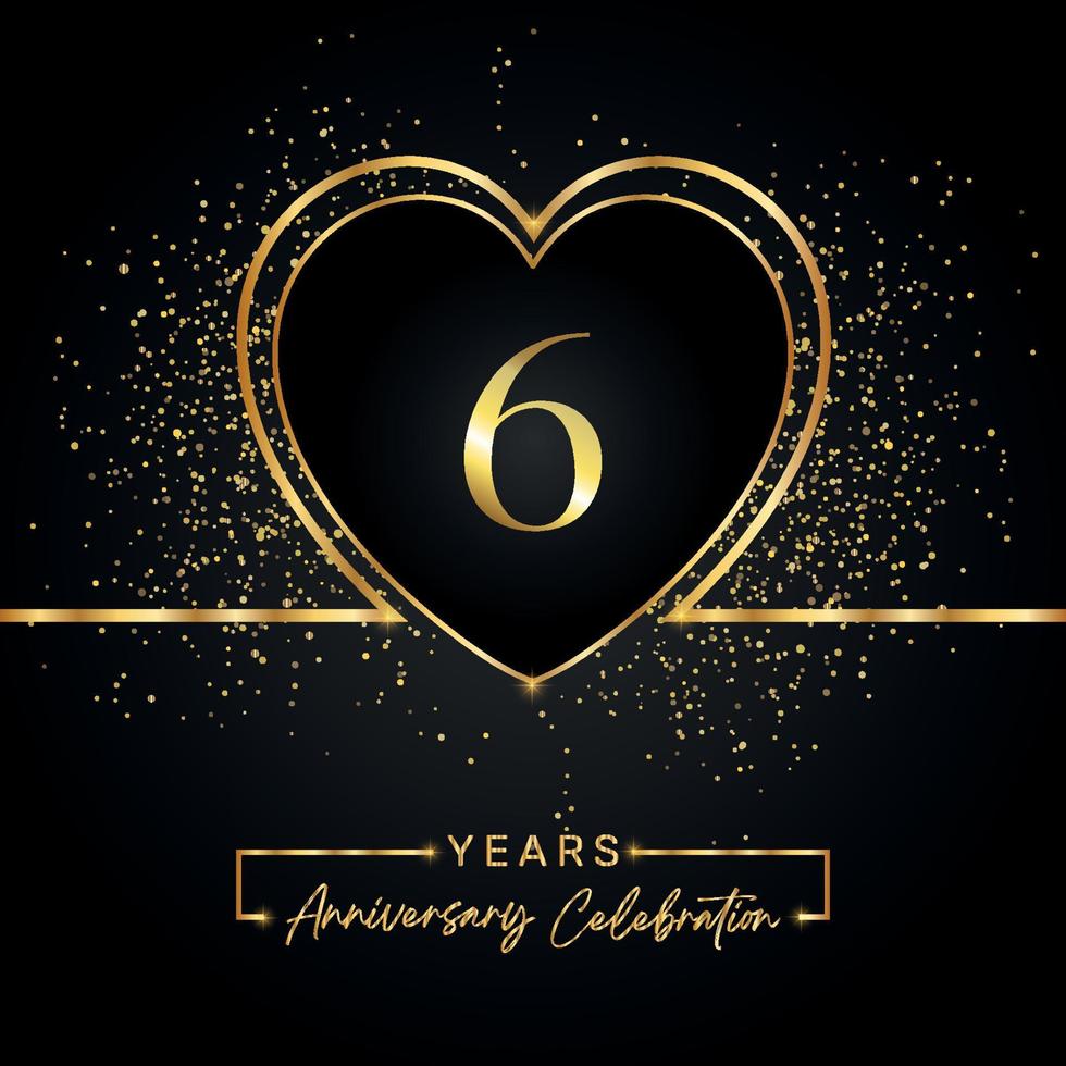 6 years anniversary celebration with gold heart and gold glitter on black background. Vector design for greeting, birthday party, wedding, event party. 6 years anniversary logo