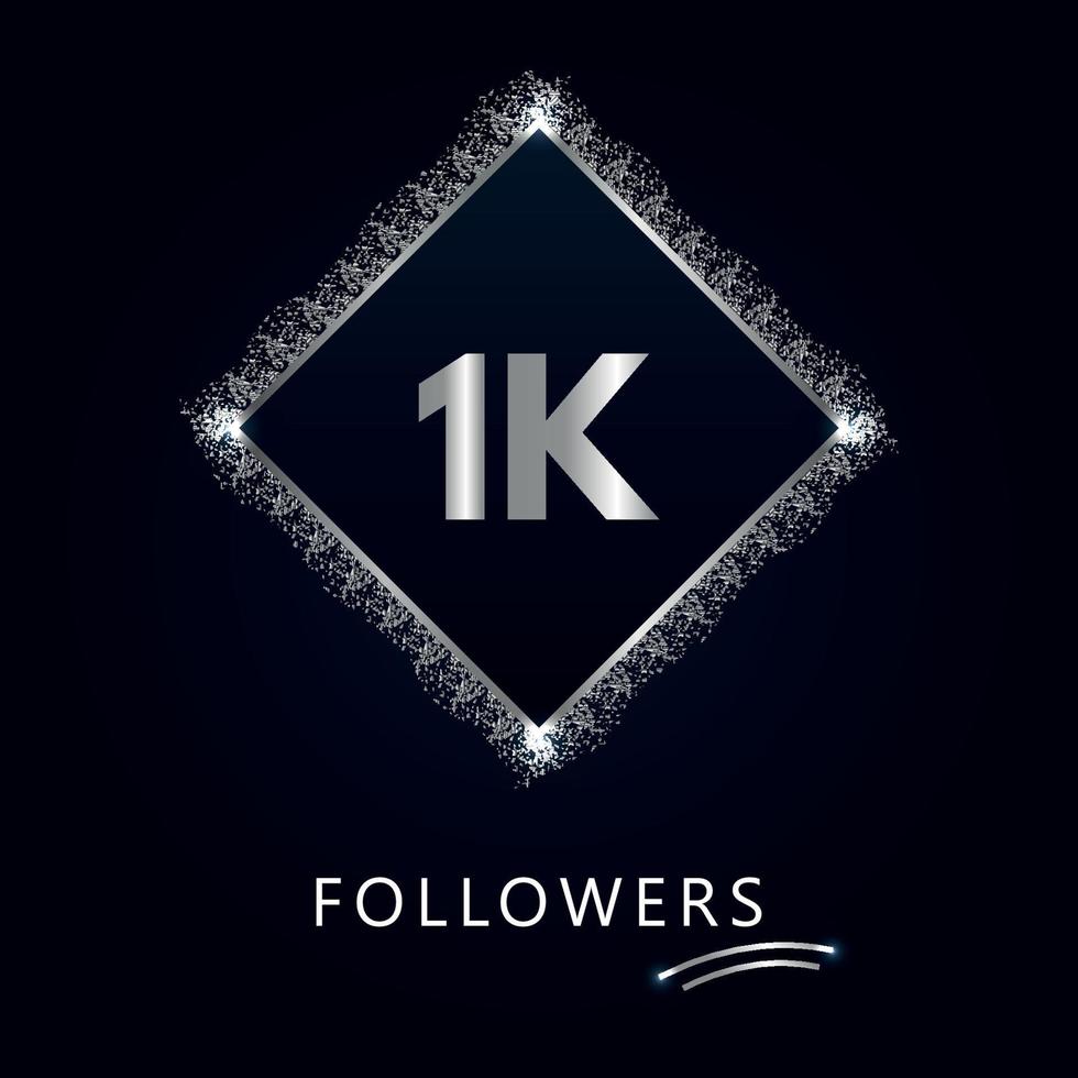 1K or 1 thousand followers with frame and silver glitter isolated on dark navy blue background. Greeting card template for social networks friends, and followers. Thank you, followers, achievement. vector