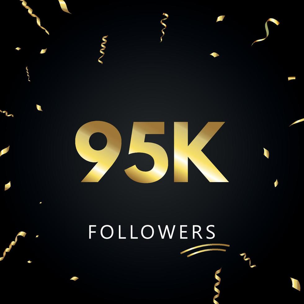 95k o 95 mil seguidores con confeti dorado aislado en fondo negro. plantilla de tarjeta de felicitación para amigos y seguidores de las redes sociales. gracias, seguidores, logro. vector