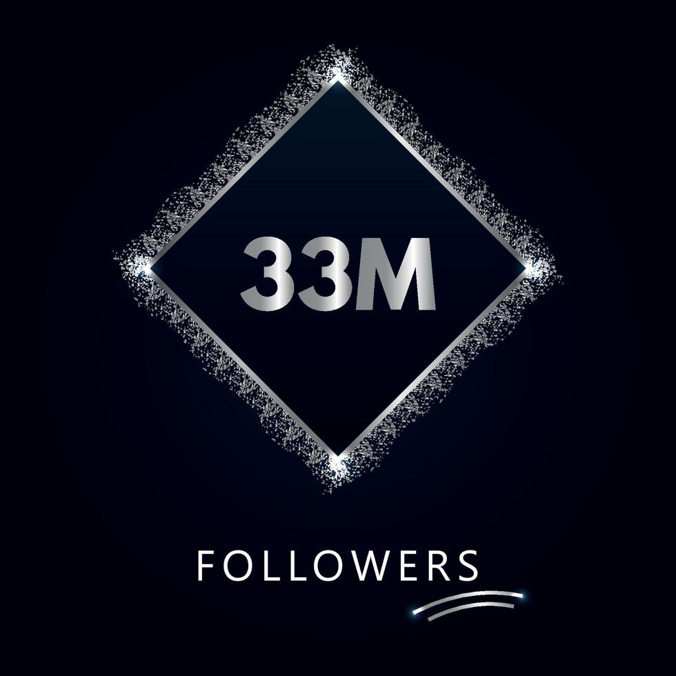 33M with silver glitter isolated on a navy-blue background. Greeting card template for social networks likes, subscribers, celebrating, friends, and followers. 33 million followers vector