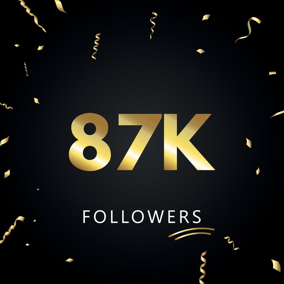 87k o 87 mil seguidores con confeti dorado aislado en fondo negro. plantilla de tarjeta de felicitación para redes sociales amigos y seguidores. gracias, seguidores, logro. vector