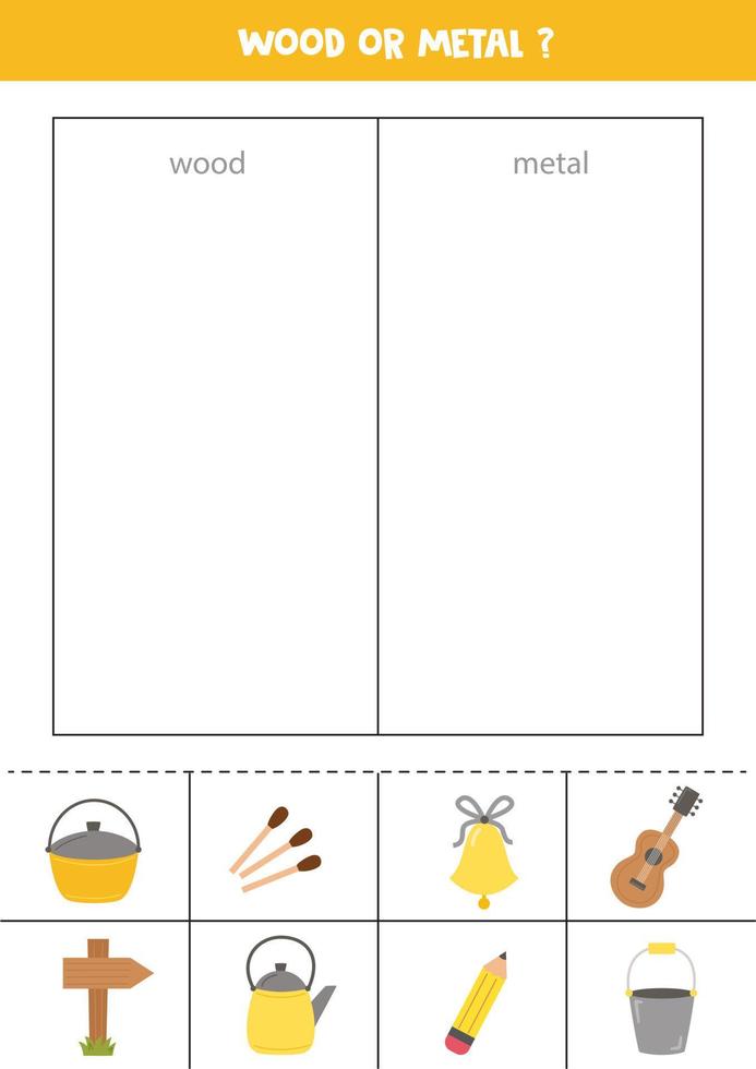 Sort objects into wood or metal. Worksheet for kids. vector