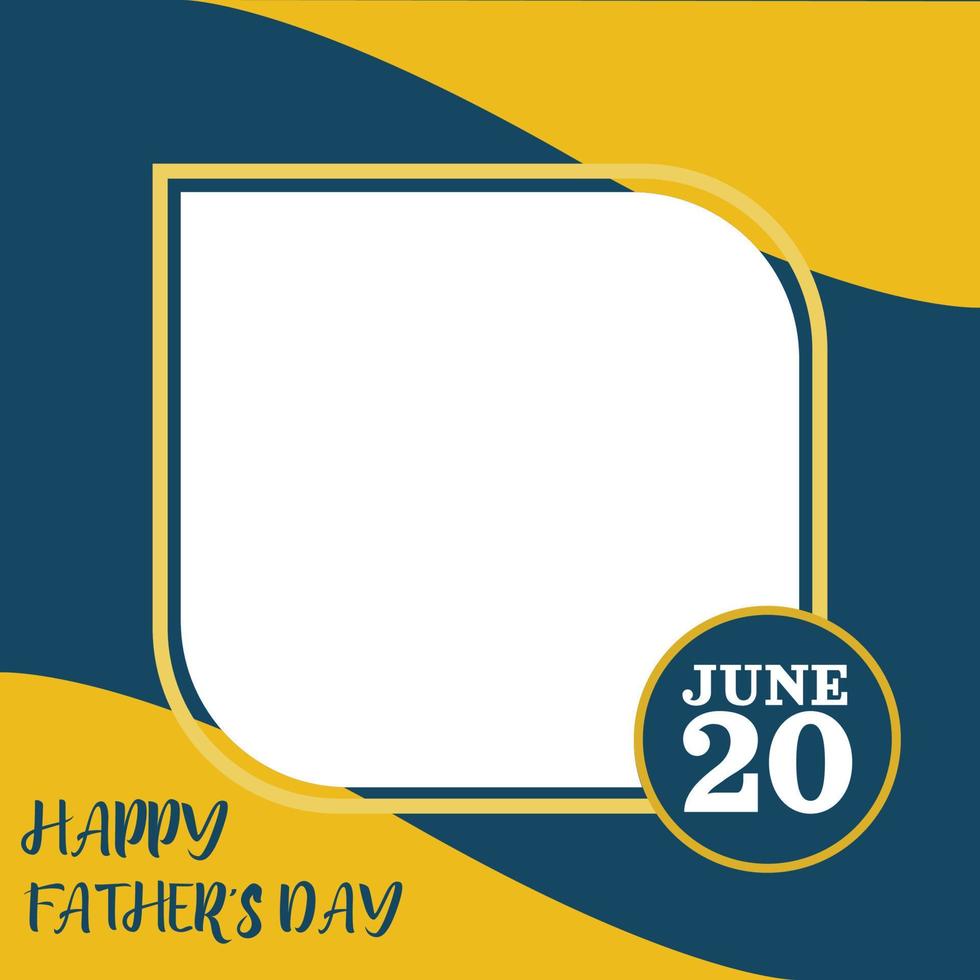 Fathers Day greeting design. Social media frame for father's day. Beautiful happy father's day frame for social media multicolor posts. vector