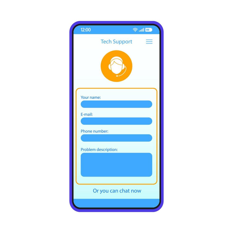 Tech support smartphone interface vector template. Mobile app blue design layout. Request help form, customer service application page screen. Flat UI. Technical assistance, chat now on phone display