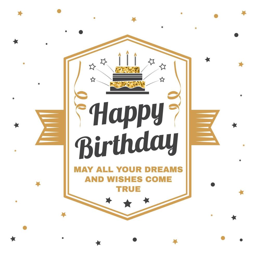 Happy Birthday to you. May all your dreams and wishes come true. Stamp, , card with birthday cake with candles and serpentine. Vector. Design for birthday celebration emblem in retro style vector