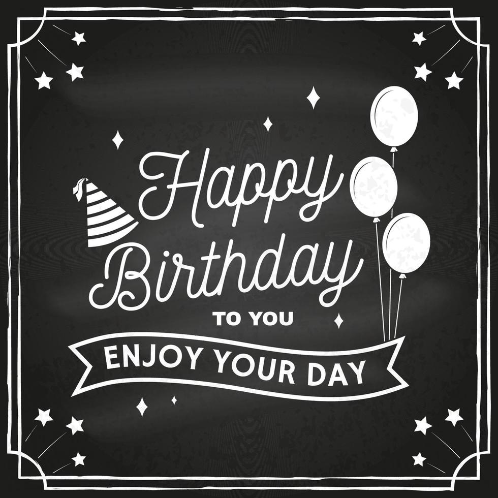 Happy Birthday to you. Enjoy your Day. Stamp, badge, card with bunch of balloons and birthday hat. Vector. Vintage typographic design for birthday celebration emblem in retro style vector