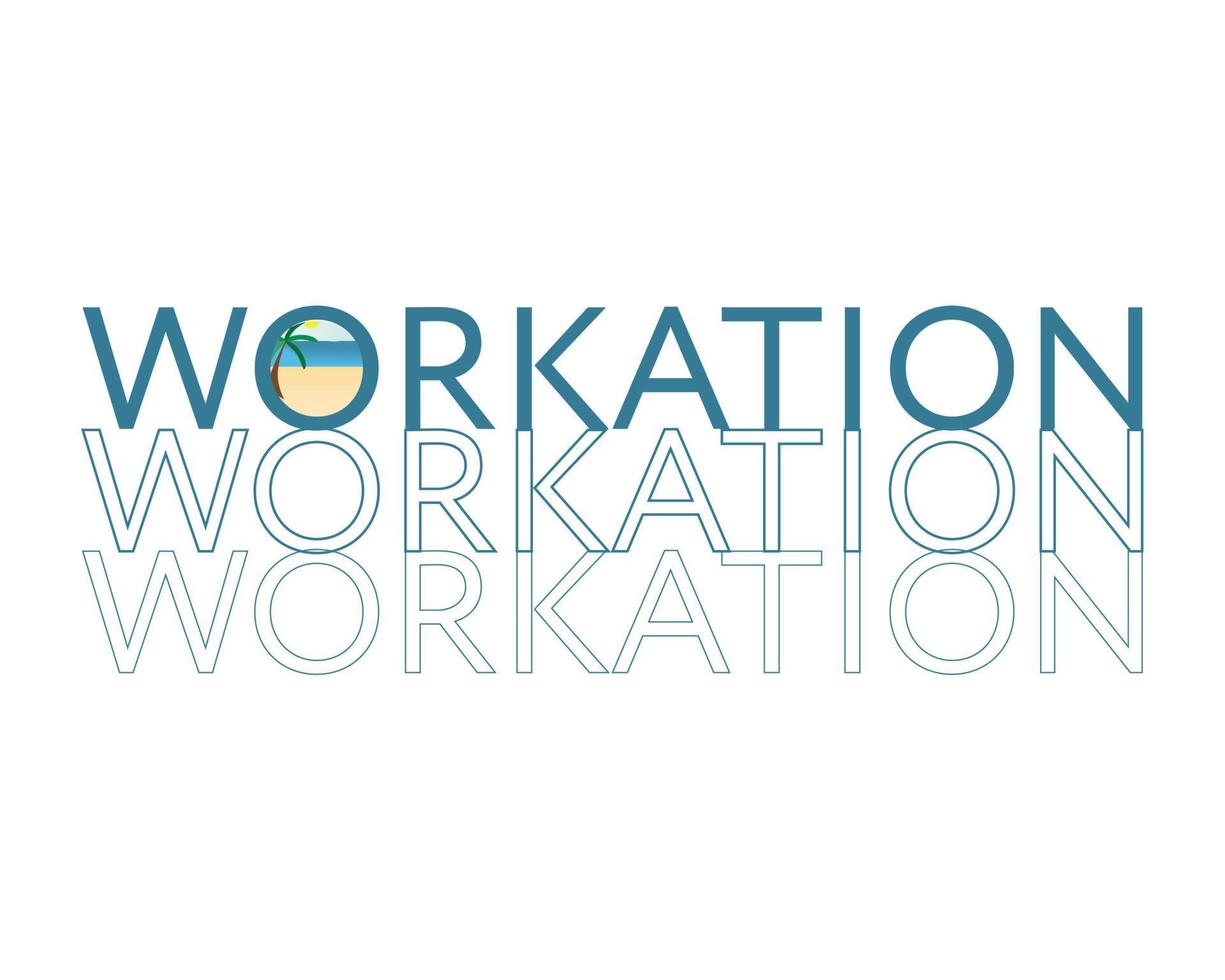 workation to work and have vacation at the same time vector