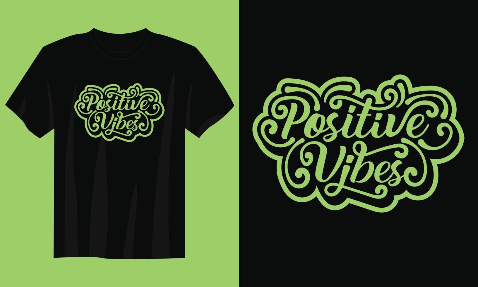 Positive Vibes Typography Quote T-Shirt Design Vector