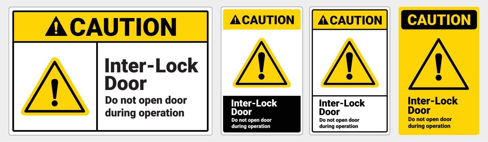Safety signs caution Interlock doors do not open door during operation. ANSI and OSHA standard formats vector
