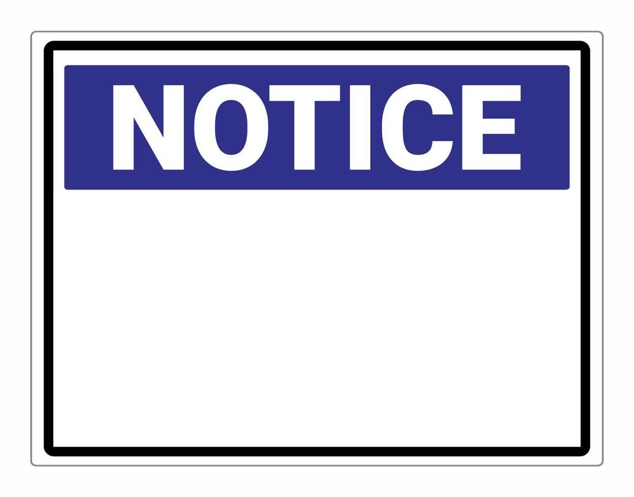 Notice sign. Blank sign isolated on white background.  Vector illustration. ANSI and OSHA standard.
