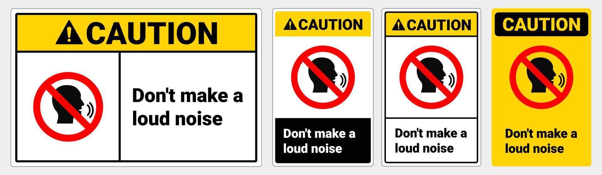 Safety sign Don't make a loud noice. Vector Illustration. OSHA and ANSI standard sign warning. eps10