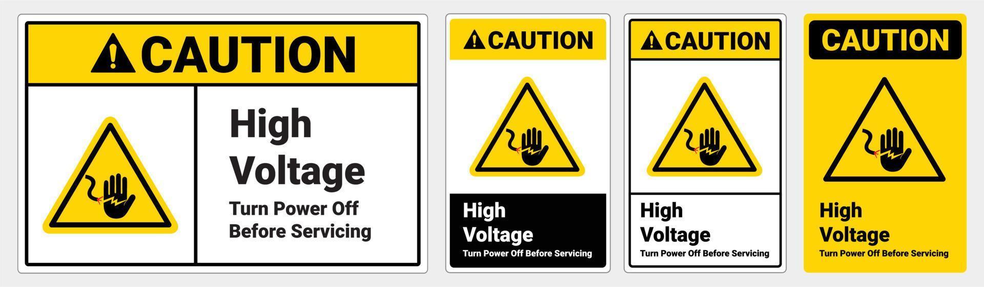 Safety sign caution. High voltage turn power off before serving. Vector Illustration. OSHA and ANSI standard sign. eps10