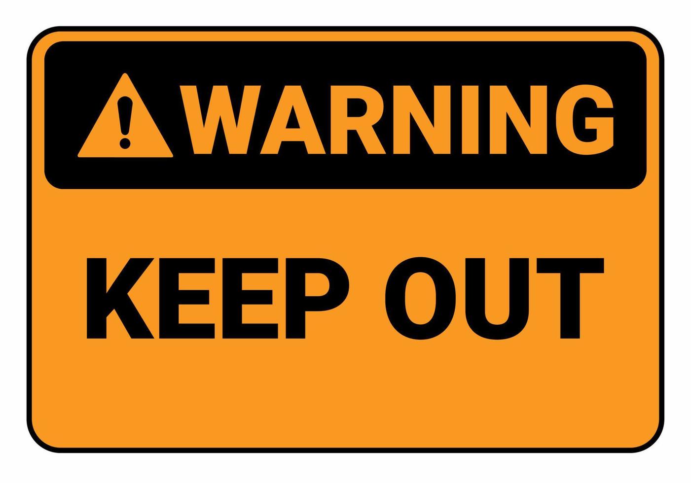 advertencia mantener fuera. ilustración de vector de señal de seguridad. Signo estándar de osha y ansi. eps10
