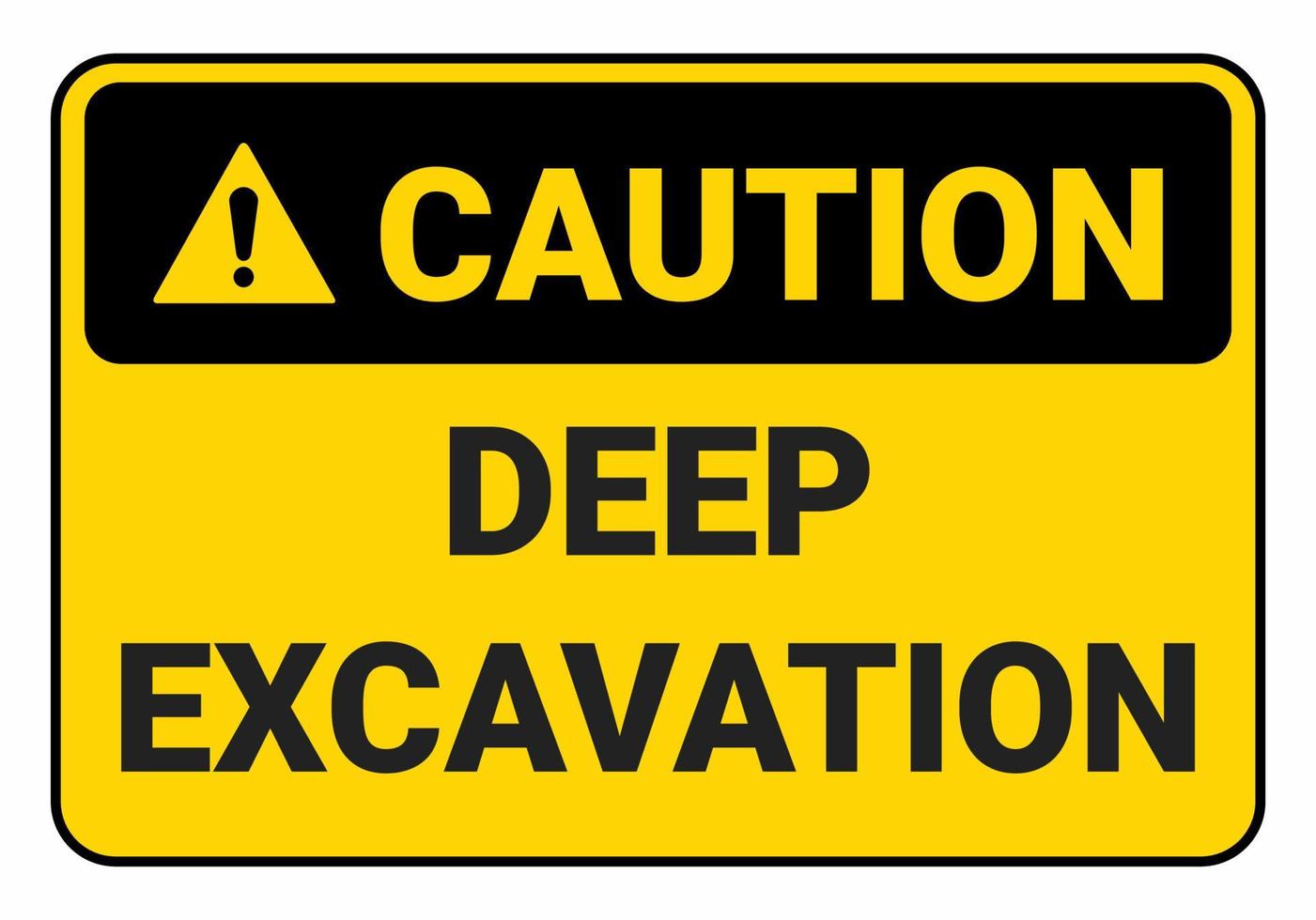 Caution deep excavation. Safety sign Vector Illustration. OSHA and ANSI standard sign. eps10