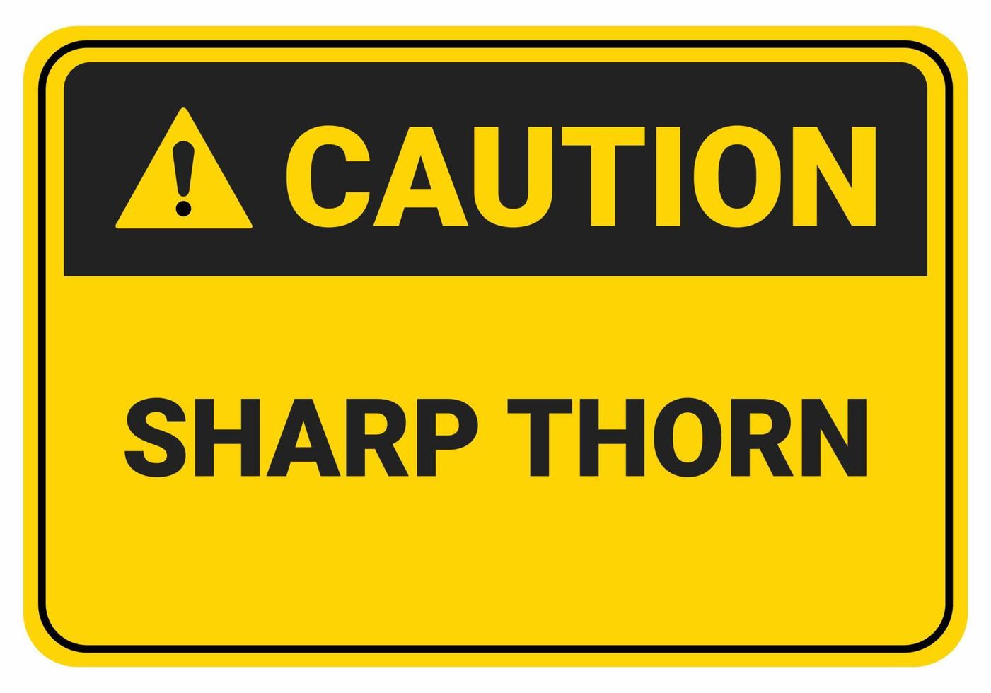 Caution sharp thorn. Safety sign. symbol illustration. Osha and ANSI standard. vector