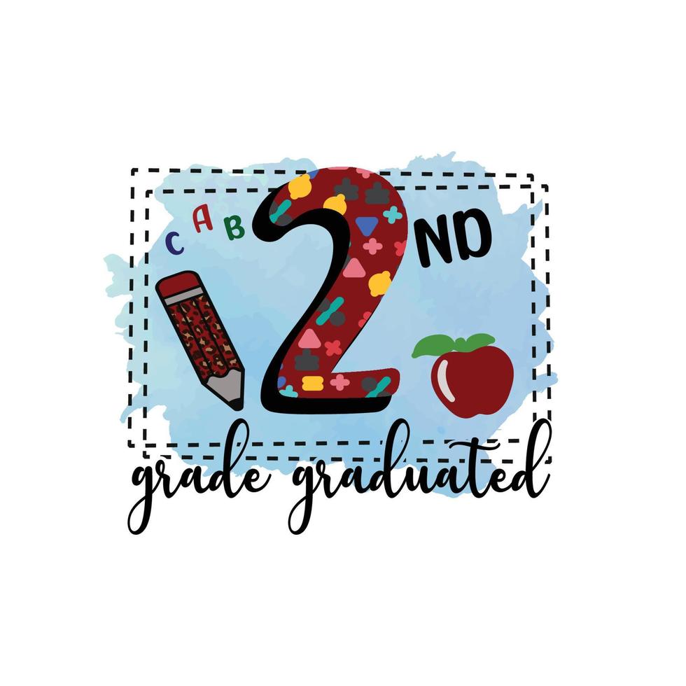 2nd grade graduated, Graduation Sublimation Design, perfect on t shirts, mugs, signs, cards and much more vector