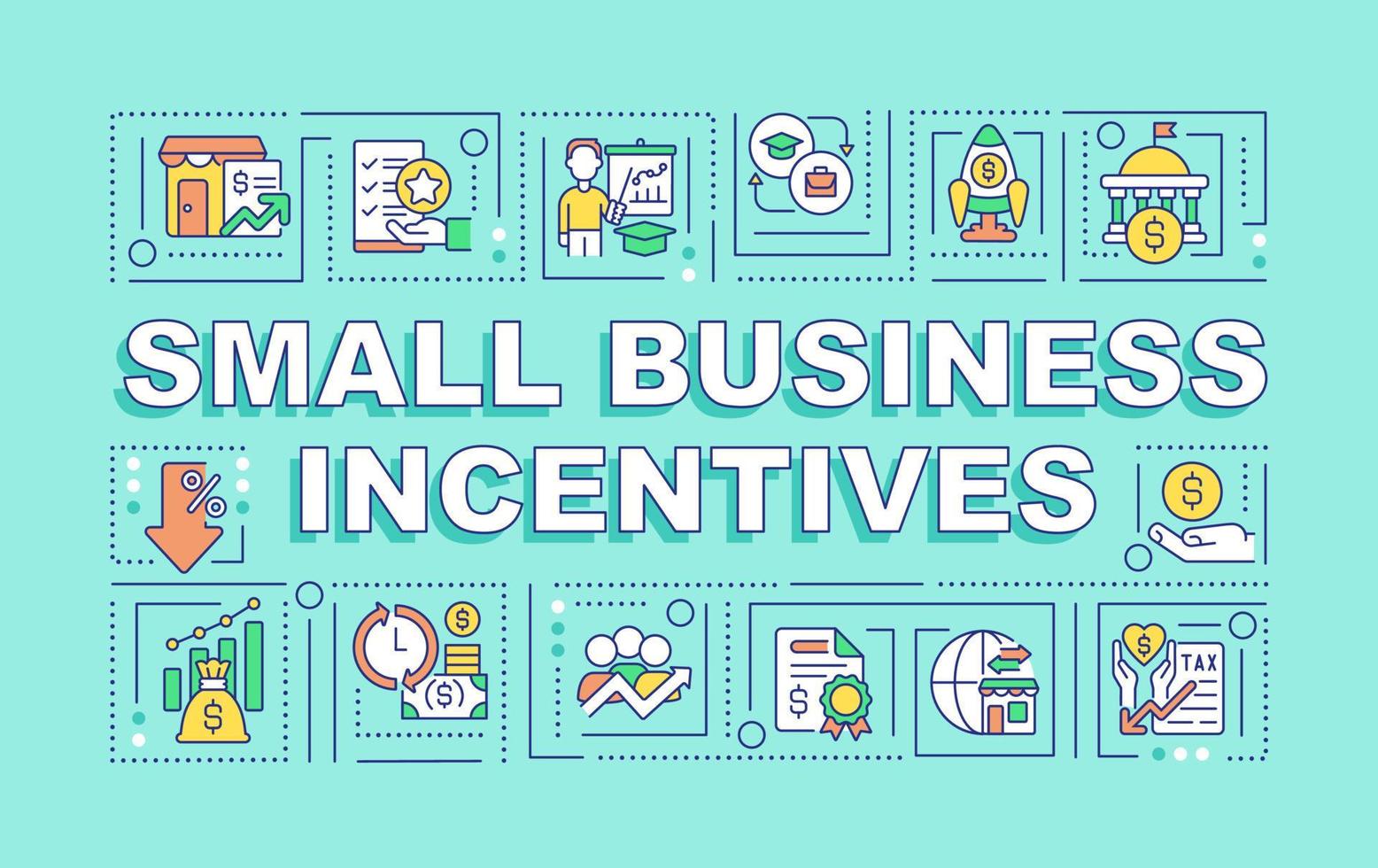 Small business incentives word concepts mint banner. Startup boosting. Infographics with icons on color background. Isolated typography. Vector illustration with text.