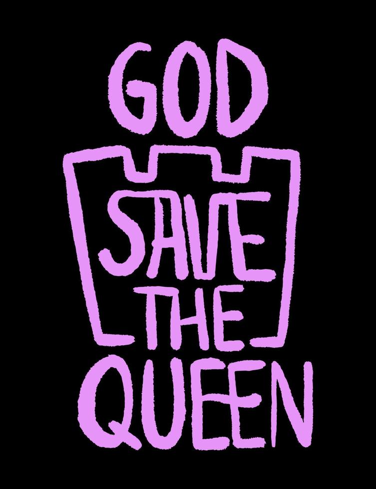 God save the queen handwritten text with crown illustration. Vector lettering design quote for print, t shirt, poster, card, sticker.