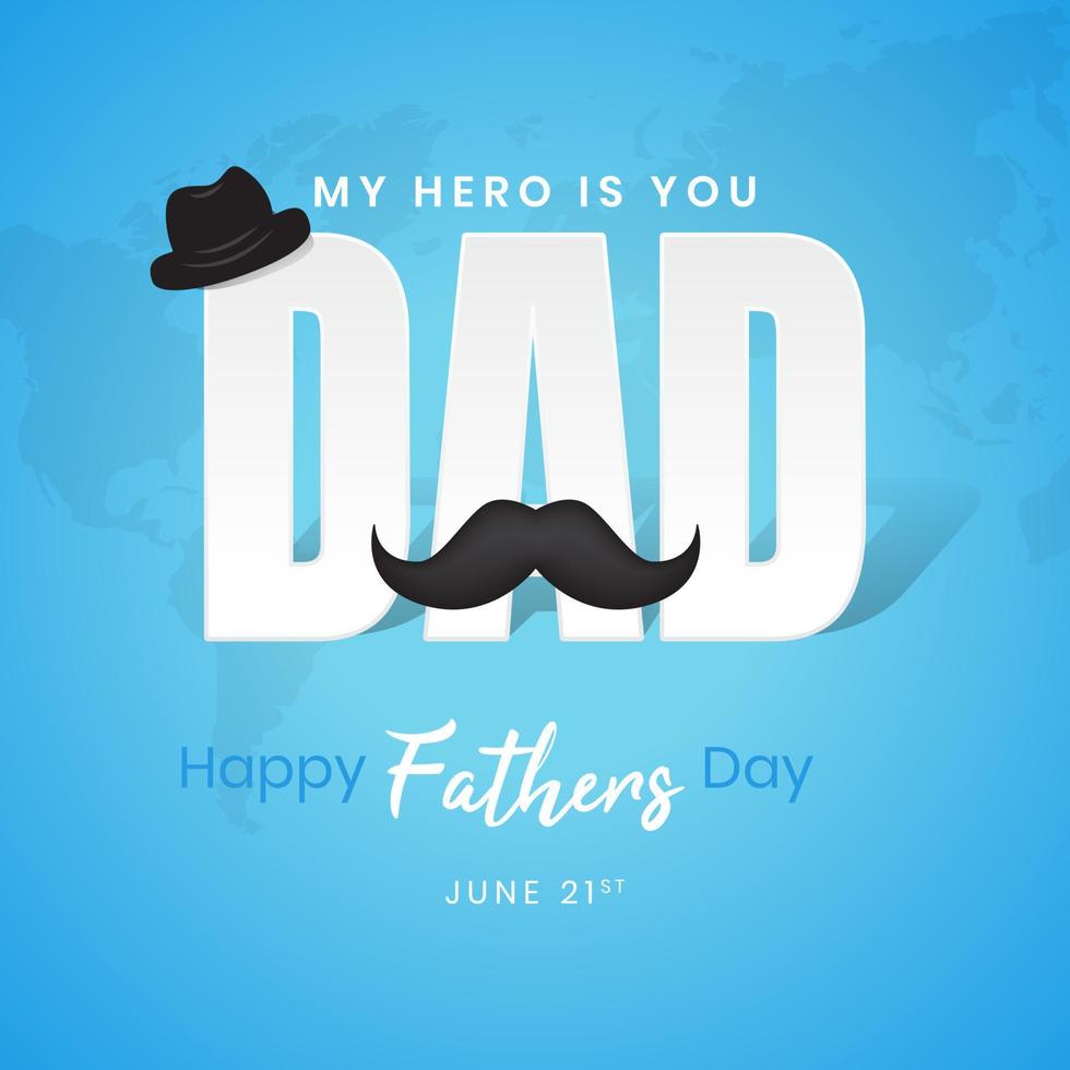 Happy fathers day june 21st illustration on blue color background vector