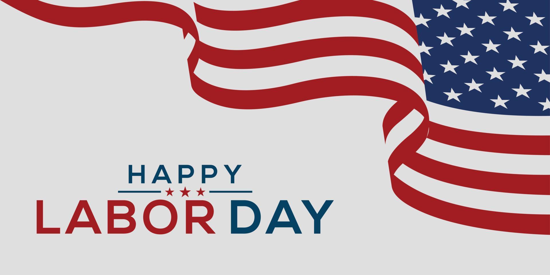 Happy Labor Day Vector greeting card or invitation card. Illustration of an American national holiday with a US flag.