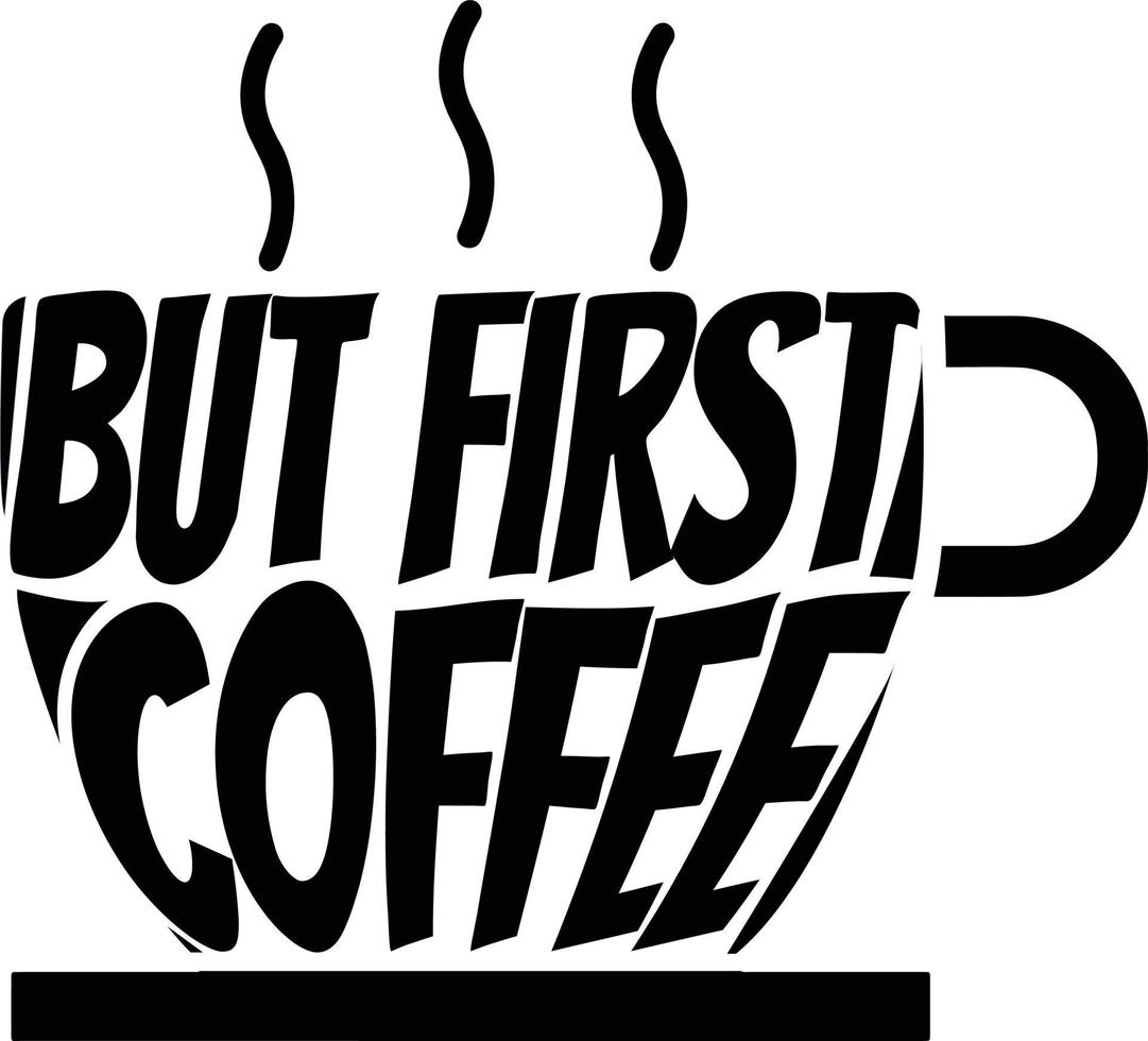But First Coffee Cup Shape Lettering vector
