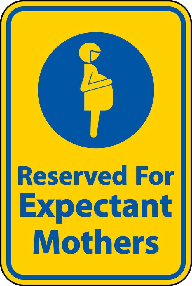 Reserved Expectant Mothers Sign On White Background vector