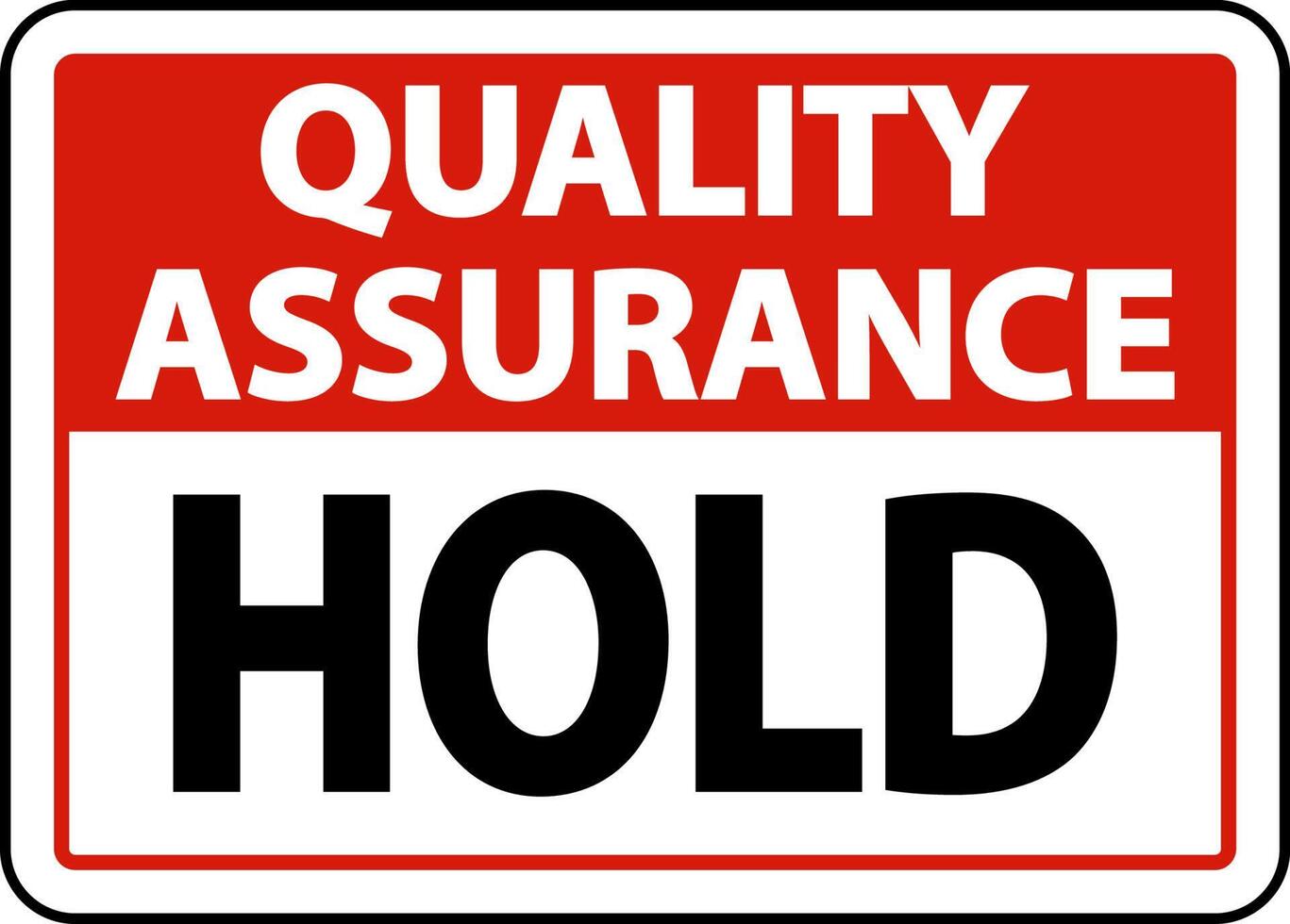 Quality Assurance Hold Sign vector