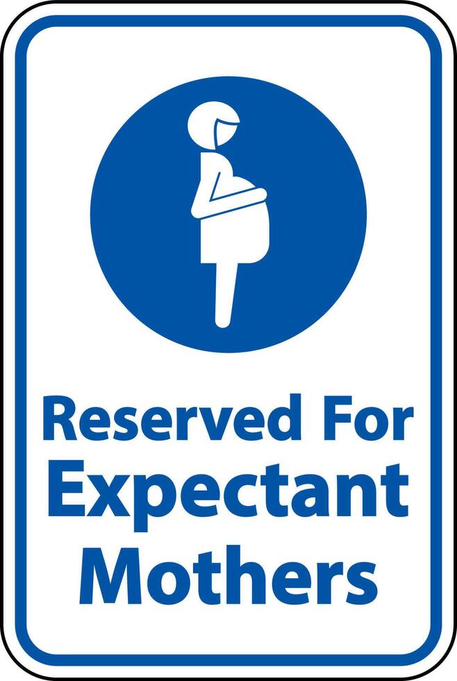 Reserved Expectant Mothers Sign On White Background vector