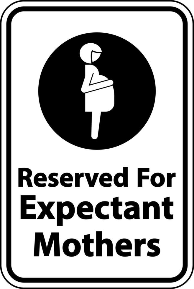 Reserved Expectant Mothers Sign On White Background vector