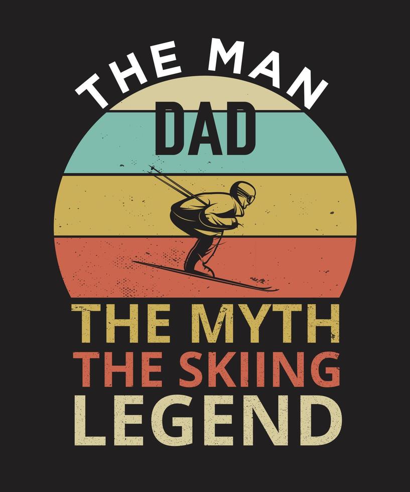 Dad The Man The Myth The Skiing Legend SVG, Father Gifs vector