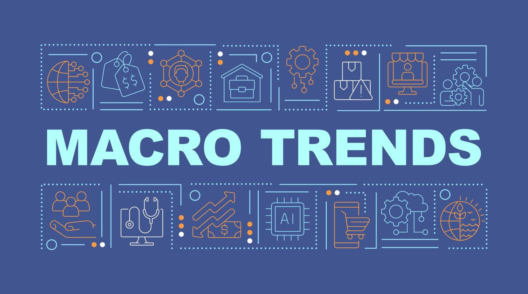 Macro trends word concepts dark blue banner. Development tendencies. Infographics with icons on color background. Isolated typography. Vector illustration with text.