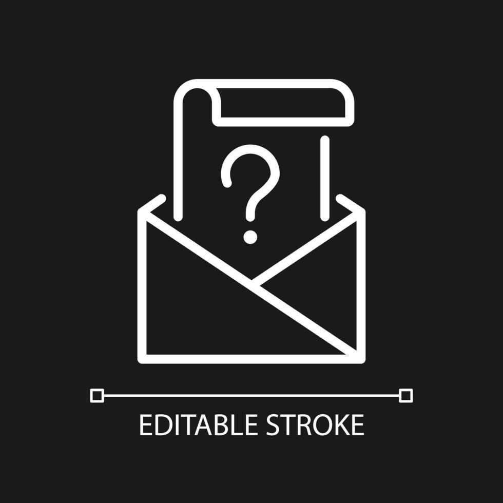 Mail question white linear icon for dark theme. Envelope and letter with question mark. Issue solution. Thin line illustration. Isolated symbol for night mode. Editable stroke. vector