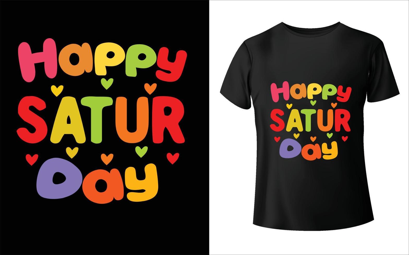 diseño de camiseta de feliz sábado diseño de camiseta de nombre de semana vector