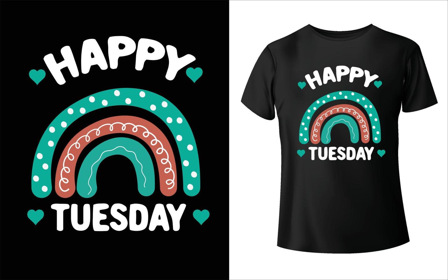 diseño de camiseta feliz martes vector