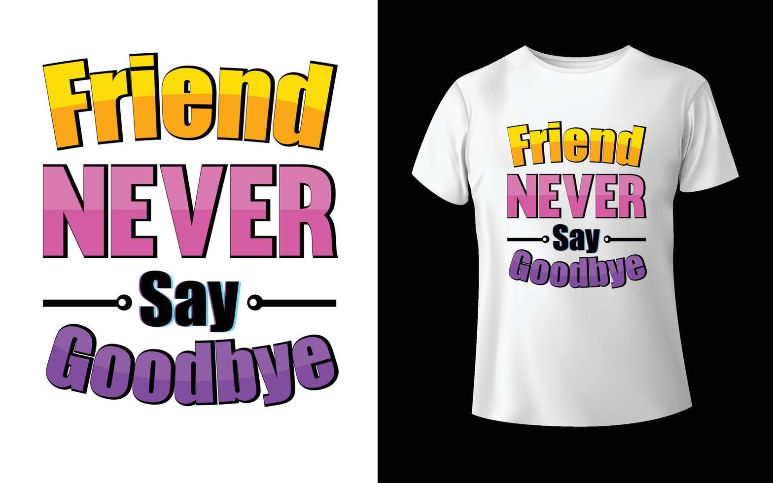 Happy Friendship Day T-Shirt Design vector