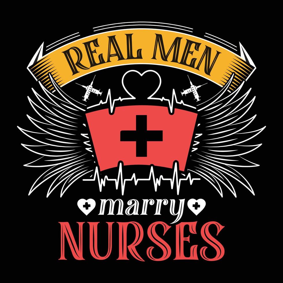 Real Men Marry Nurses T-Shirt Real Men Marry Nurses T-Shirt