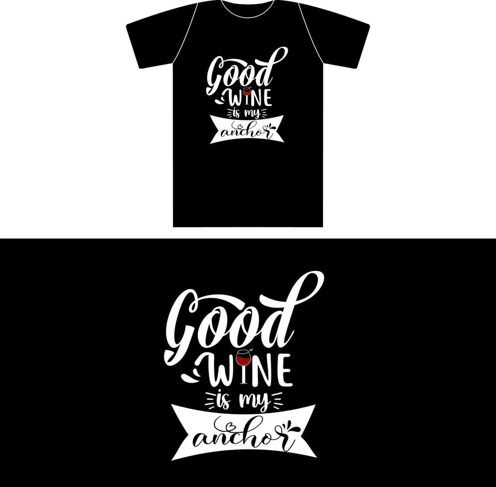 Wine Good Wine is My Anchor vector