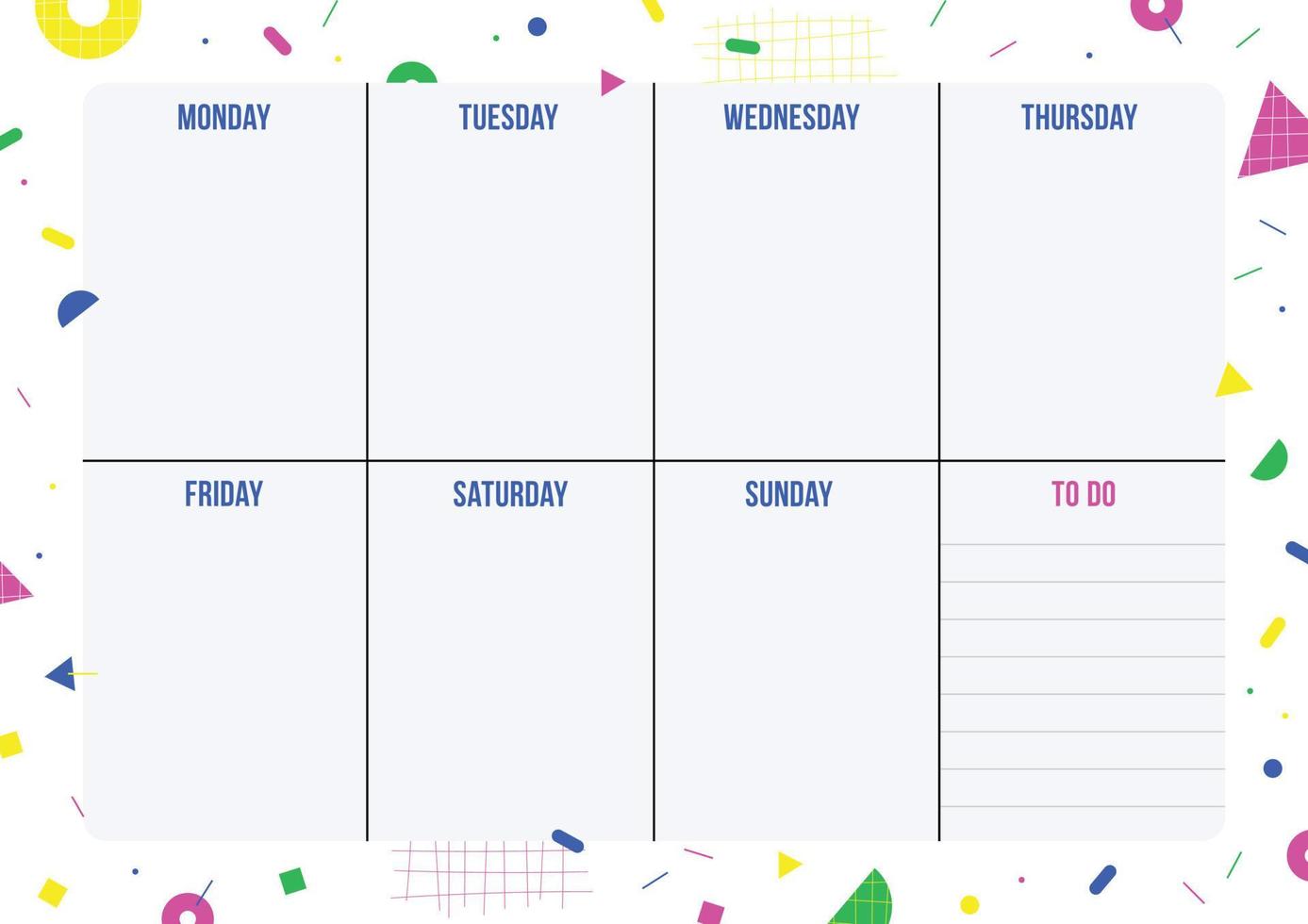 Weekly planner page with geometric shape in Memphis style. Template for organizer, notes, print, office and school. Vector background
