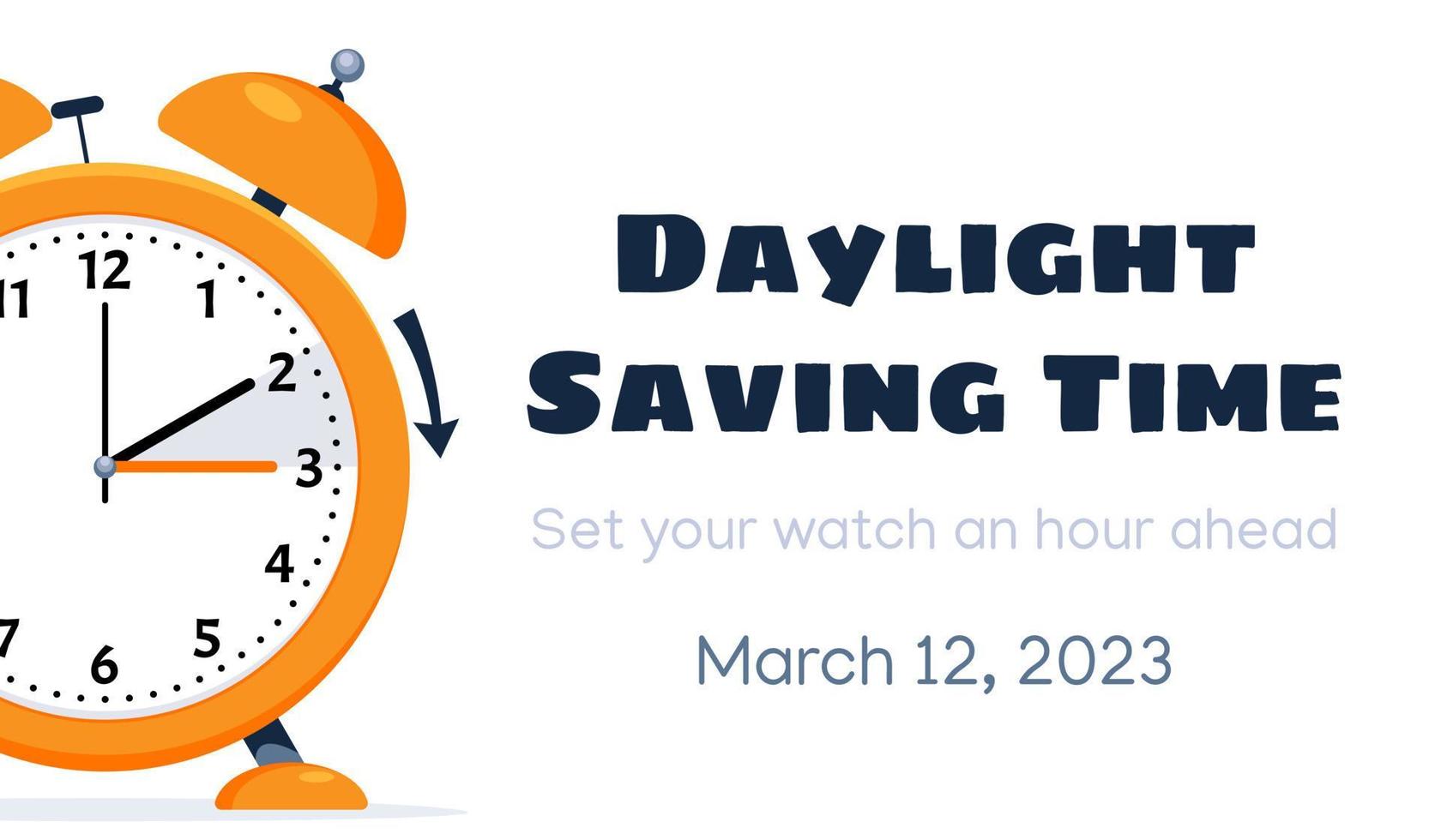 Daylight Saving Time March 12, 2023 Concept. Clock set to an hour ahead.  Spring Forward, Summer Time. Web Banner with call to switch to dst. 8101277  Vector Art at Vecteezy