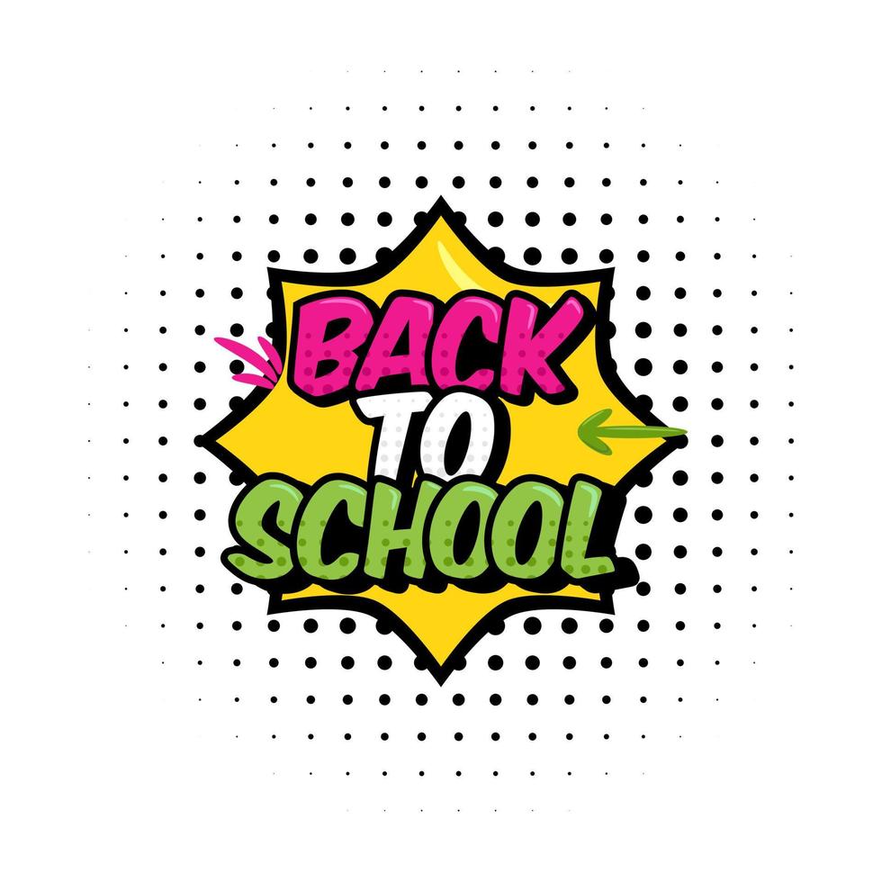 vector illustration. Text back to school. In the style of comics speech bubble. Design element for the design of leaflets, cards, envelopes, covers, flyers sales.