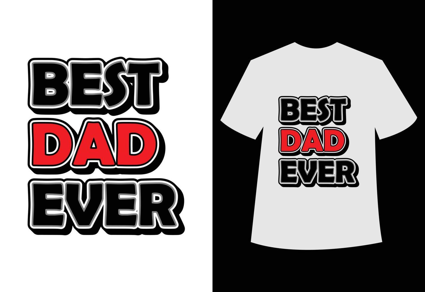 Best Father Ever typography vector father's quote t-shirt design. Happy fathers day