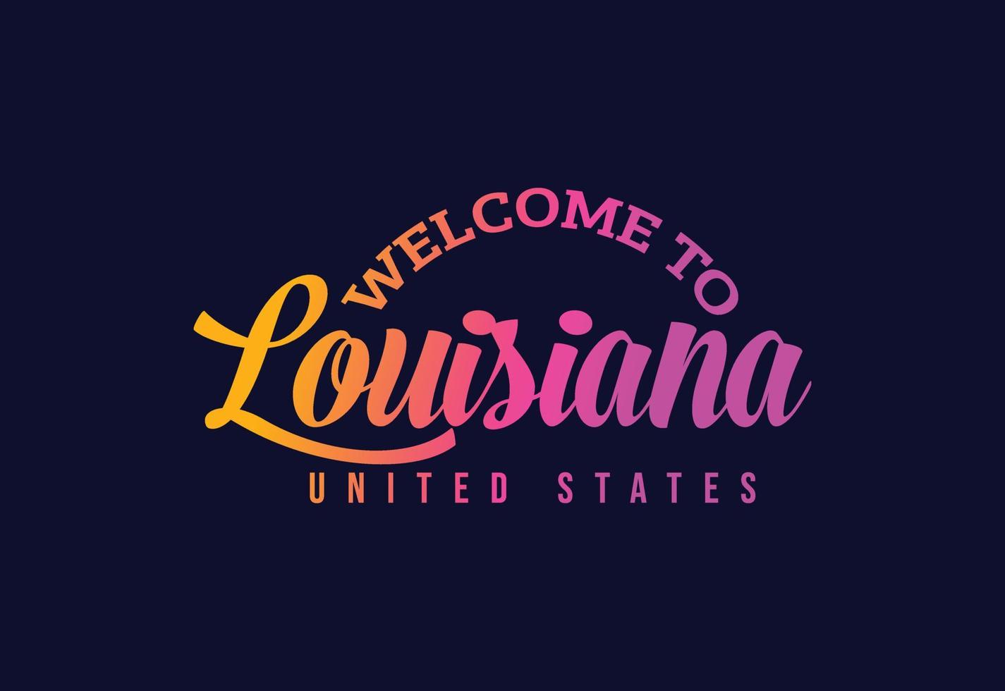 bienvenido a la ilustración de diseño de fuente creativa de texto de palabra de louisiana. cartel de bienvenida vector