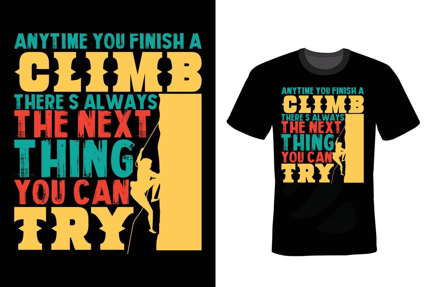 Climbing T shirt design, vintage, typography vector