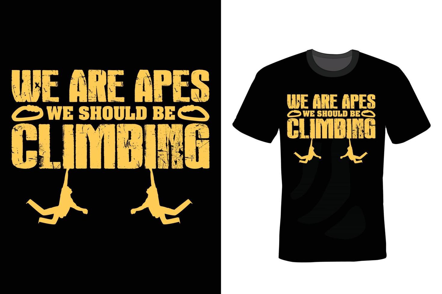 Climbing T shirt design, vintage, typography vector