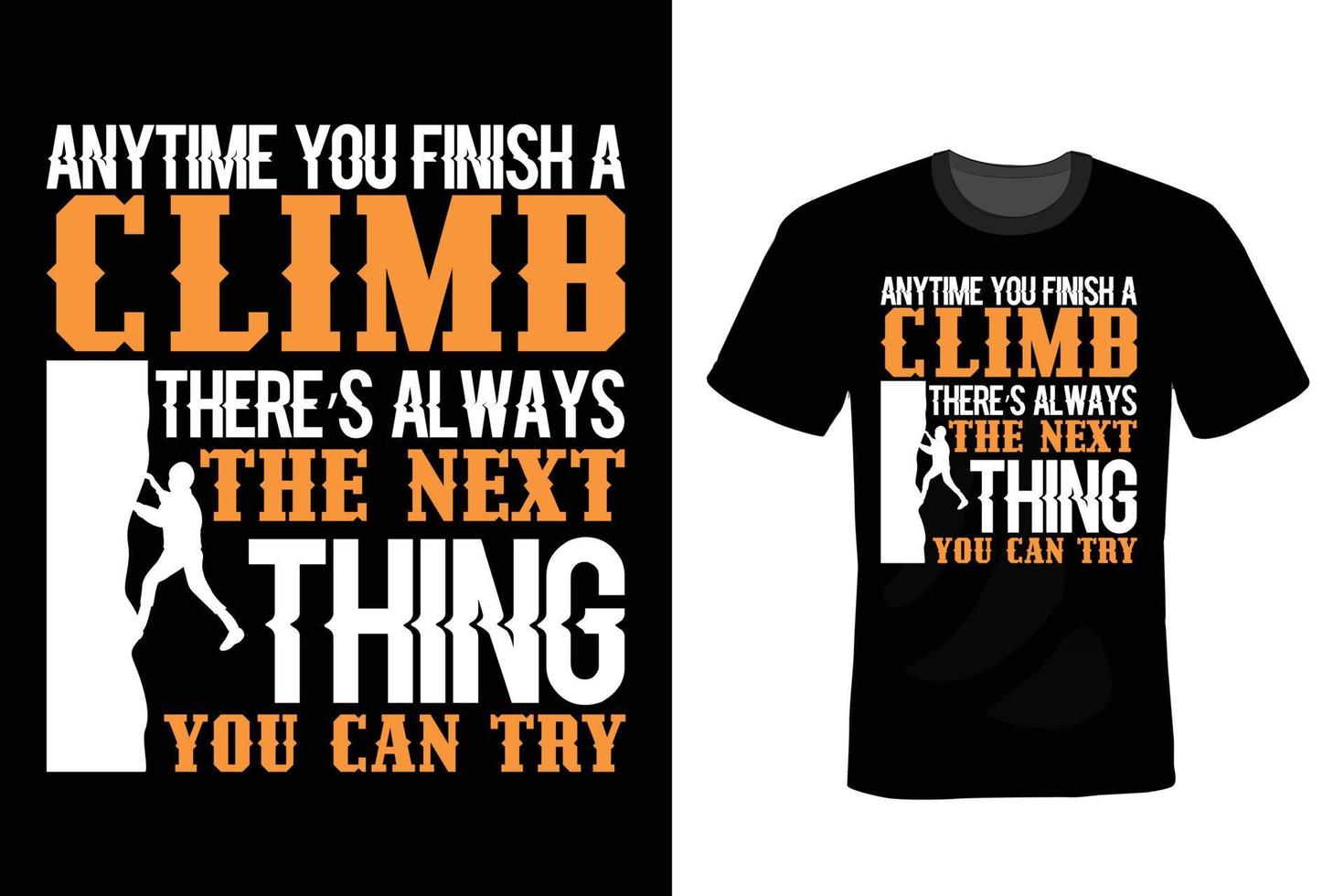 Climbing T shirt design, vintage, typography vector