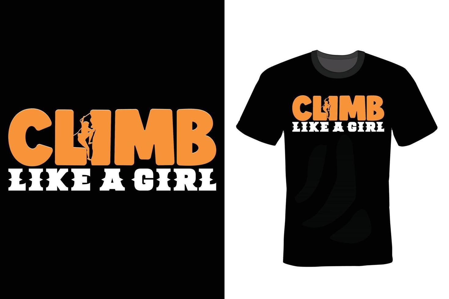 Climbing T shirt design, vintage, typography vector