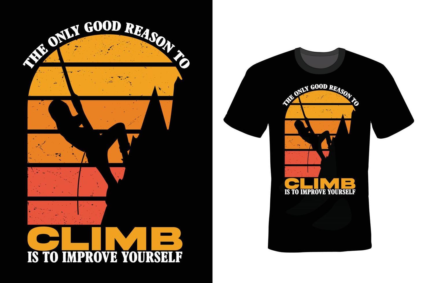Climbing T shirt design, vintage, typography vector